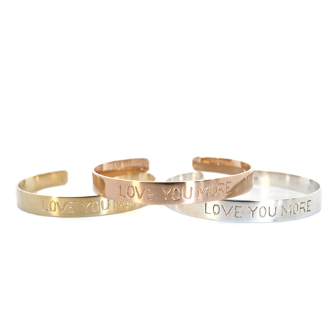 The Love You More Cuff in Solid Gold or Silver