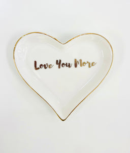 Love You More Jewelry Dish